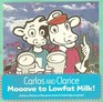 Carlos and Clarice Mooove to Lowfat Milk