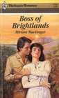 Boss of Brightlands (Harlequin Romance, No 2710)
