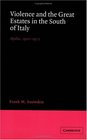 Violence and the Great Estates in the South of Italy Apulia 19001922