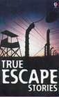 True Escape Stories (Usborne paperbacks)