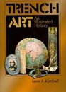 Trench Art An Illustrated History
