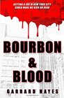 Bourbon & Blood: A Crime Fiction Thriller (Bill Conlin: Action & Suspense) (Volume 1)