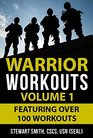 Warrior Workouts Volume 1 Over 100 of the Most Challenging Workouts Ever Created