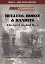 Chicago Gangland Days  Bullets Booze  Bandits  AudioBiography
