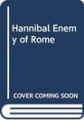 Hannibal Enemy of Rome