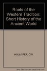 Roots of the Western Tradition: Short History of the Ancient World