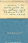 Alan Paton's Cry the Beloved Country and Too Late the Phalarope Tales from a Troubled Land