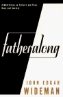 FATHERALONG  A Meditation on Fathers and Sons Race and Society