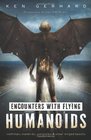 Encounters with Flying Humanoids Mothman Manbirds Gargoyles  Other Winged Beasts