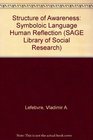 Structure of Awareness Symboloic Language Human Reflection