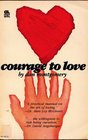 Courage to love