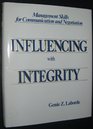 Influencing with Integrity Management Skills for Communication and Negotiation