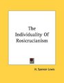 The Individuality Of Rosicrucianism