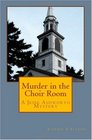 Murder in the Choir Room
