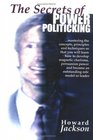 The Secrets of Power Politicking