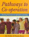 Pathways to CoOperation Starting Points for CoOperative Learning
