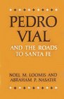 Pedro Vial and The Roads To Santa Fe