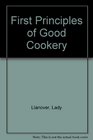 First Principles of Good Cookery