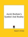 Jacob Boehme's Symbol and Reality