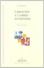 Variacion Y Cambio En Espanol/ Variation and Change in Spanish