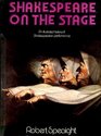 Shakespeare on the stage An illustrated history of Shakespearian performance