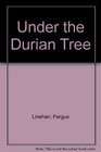 Under the Durian Tree