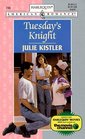 Tuesday's Knight (Harlequin American Romance, No 740)