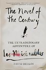 The Novel of the Century The Extraordinary Adventure of Les Misrables