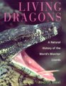 Living Dragons Natural History of the World's Monitor Lizards
