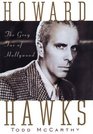 Howard Hawks The Grey Fox of Hollywood