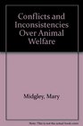 Conflicts and Inconsistencies Over Animal Welfare