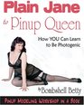 Plain Jane to Pinup Queen: Pinup Modeling Workshop in a Book