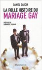 La folle histoire du mariage gay