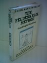 The Feldenkrais Method Teaching by Handling A Technique for Individuals