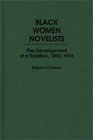 Black Women Novelists The Development of a Tradition 18921976