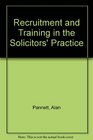 Recruitment and Training in the Solicitors' Practice