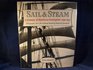 SAIL AND STEAM A CENTURY OF SEAFARING ENTERPRISE 18401935