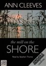 The Mill on the Shore (George and Molly Palmer-Jones, Bk 7) (Audio Cassette) (Unabridged)