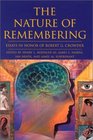The Nature of Remembering Essays in Honor of Robert G Crowder