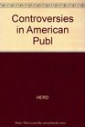 Controversies in American Public Policy