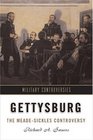 Gettysburg The MeadeSickles Controversy