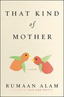 That Kind of Mother A Novel