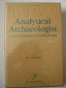 Analytical Archaeologist Collected Papers of David L Clarke