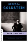 Incompleteness The Proof and Paradox of Kurt Godel