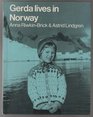 Gerda Lives in Norway