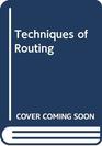 Techniques of Routing