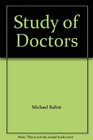 STUDY OF DOCTORS
