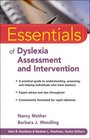 Essentials of Dyslexia Assessment and Intervention (Essentials of Psychological Assessment)