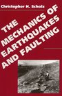 The Mechanics of Earthquakes and Faulting