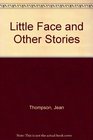 Little Face and Other Stories